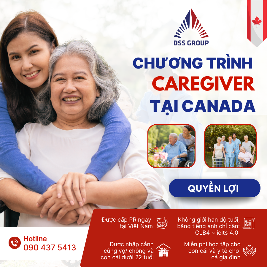 CHƯƠNG TRÌNH THÍ ĐIỂM CAREGIVER TẠI CANADA - GIÚP NGƯỜI LAO ĐỘNG ĐƯỢC CẤP PR NGAY TẠI VIỆT NAM