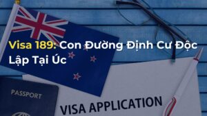 Visa 189: Con Đường Định Cư Độc Lập Tại Úc